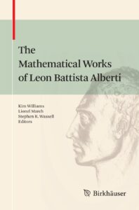 Alberti, The Mathematical Works of Leon Battista Alberti