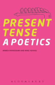 Avanessian, Hennig, Present Tense A Poetics