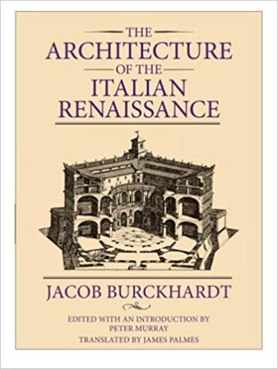 Burckhardt, The Architecture of the Italian Renaissance