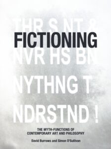 Burrows, Fictioning: The Myth-functions of Contemporary Art and Philosophy – cover