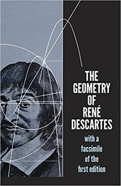 Descartes, The Geometry of René Descartes