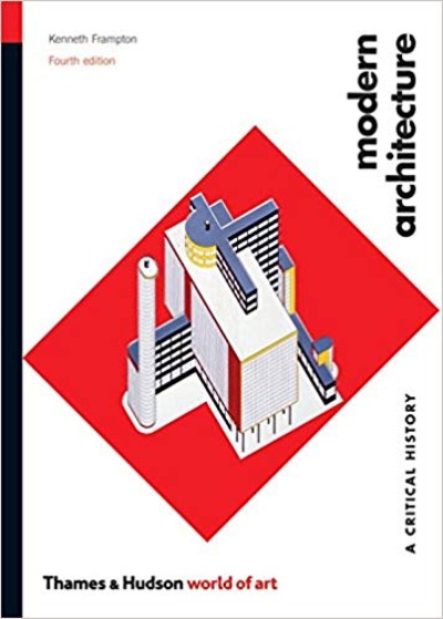 Frampton, Modern Architecture: A Critical History