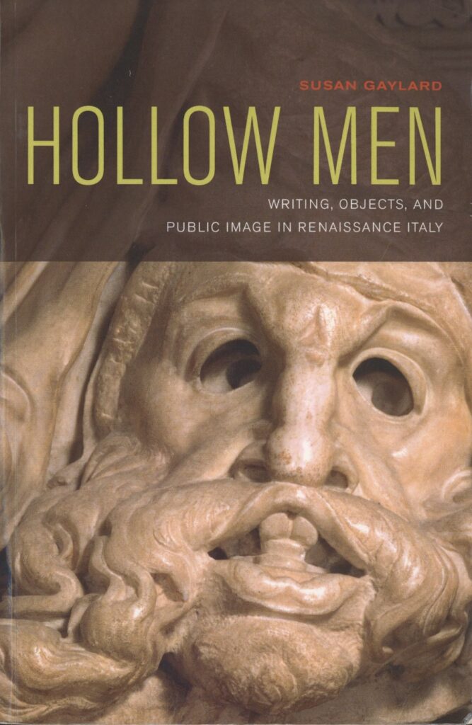 Gaylard, Hollow Men: Writing, Objects, and Public Image in Renaissance Italy – cover