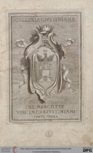 Giustiniani, Galleria Givstiniana Del Marchese Vincenzo Givstiniani (1640) Vol 1
