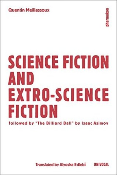 Meillassoux, Science Fiction and Extroscience Fiction