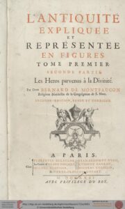 Montfaucon, L’antiquité expliquée et representée en figures Vol 1, Part 2