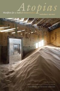 Neyrat, Atopias: Manifesto for a Radical Existentialism