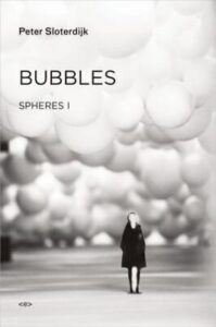Sloterdijk, Bubbles: Spheres Volume I: Microspherology – cover